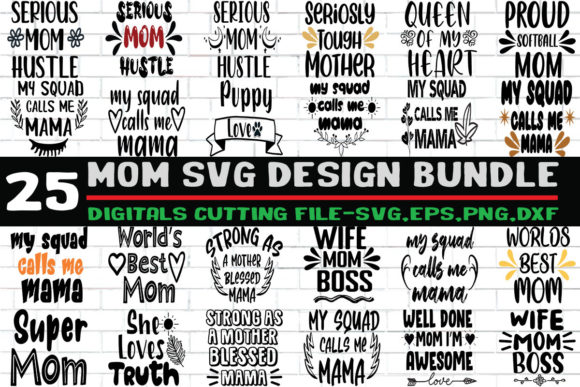 25 Mom Cutting Print Ready Files for Crafts and Graphics