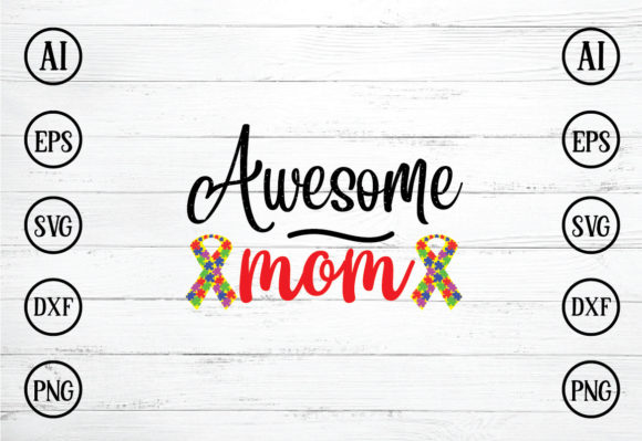Awesome Mom Design SVG for Crafts and Graphics