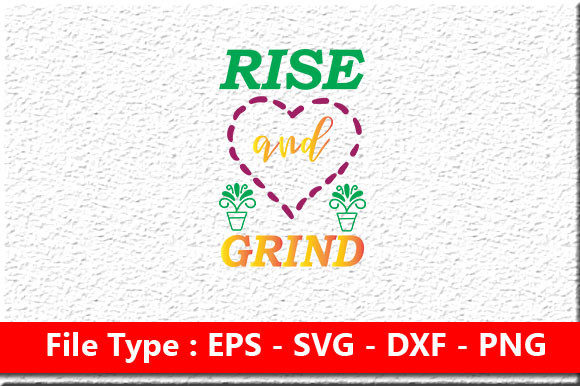 Mom Design, Rise and Grind – A Versatile Graphic Asset for Crafts