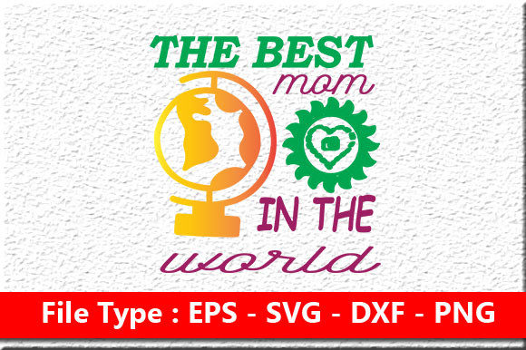 Mom Design, the Best Mom in the World – Graphics for Crafts