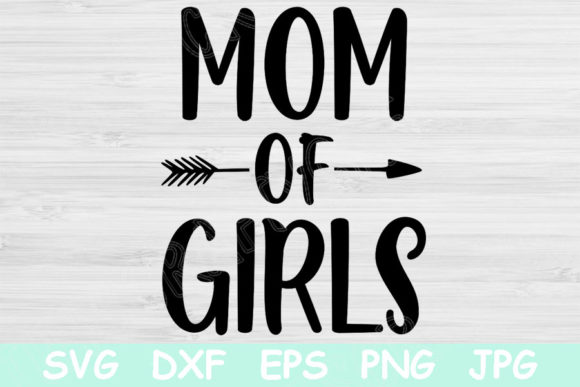 Mom, Mom of Girls SVG for Crafts and Graphics