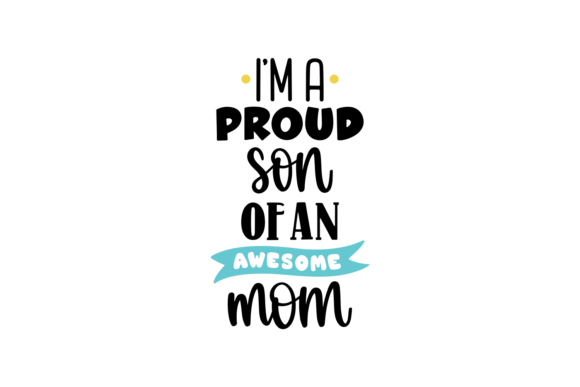 Proud Son Awesome Mom Graphics for Crafts