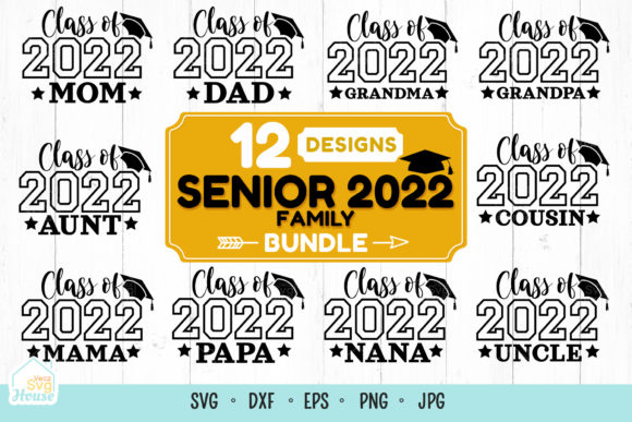 Senior 2022 Family Graduation SVG Bundle for Graphics and Crafts