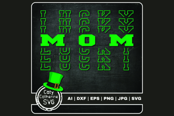 St Patrick's Day Lucky Mom Graphics for Crafts