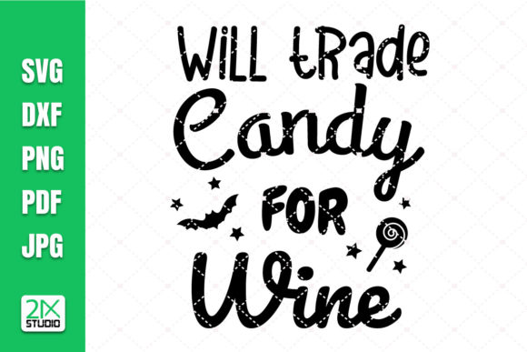 Will Trade Candy for Wine Svg Halloween Graphics